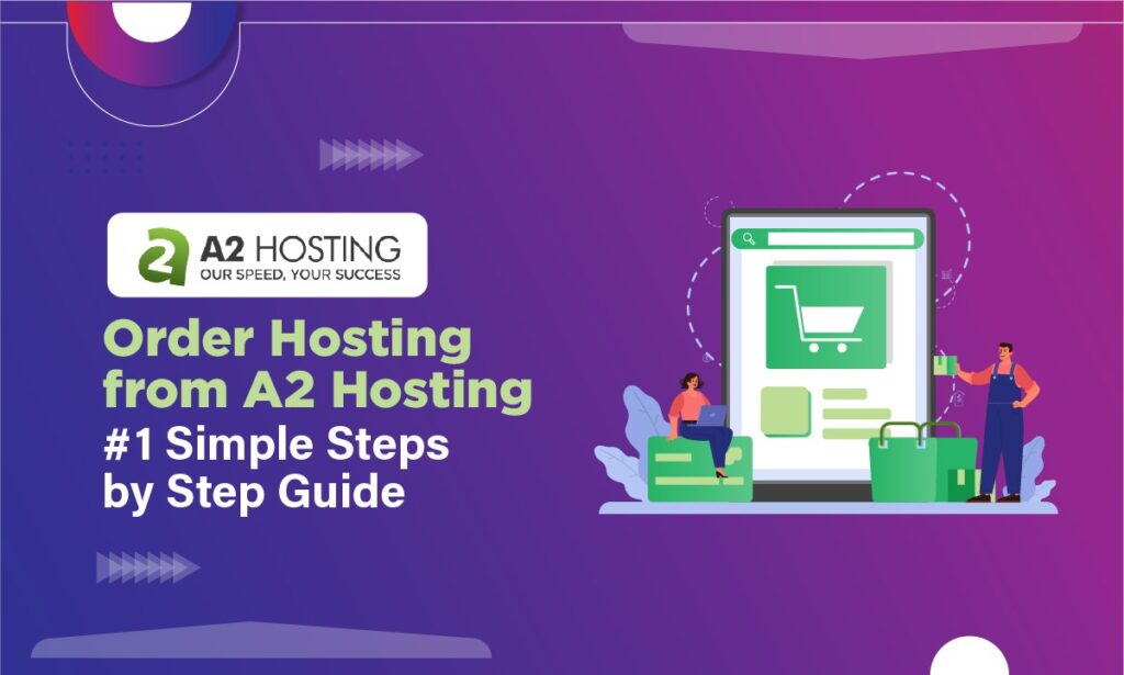 Order Hosting From A2 Hosting